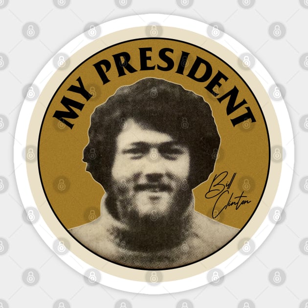 My President - Hippie BILL CLINTON Sticker by darklordpug